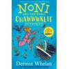 KNYGA Dermot Whelan Noni and the Great Chawwwklit Mystery