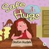 KNYGA Destin Hudek Safe Hugs