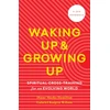 KNYGA Diane Musho Hamilton Waking Up and Growing Up