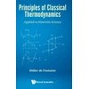 KNYGA Didier De Fontaine Principles Of Classical Thermodynamics: Applied To Materials Science