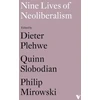 KNYGA Dieter Plehwe Nine Lives of Neoliberalism