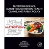 KNYGA Dilip Ghosh Nutrition Science, Marketing Nutrition, Health Claims, and Public Policy