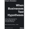 KNYGA Dmytro Shestakov When Businesses Test Hypotheses