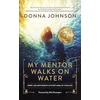KNYGA Donna Johnson My Mentor Walks on Vanduo