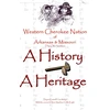 KNYGA Doyne Cantrell Western Cherokee Nation of Arkansas and Missouri - A History - A Heritage