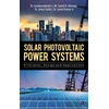 KNYGA Dr Sundaravadivelu S Solar Photovoltaic Power Systems