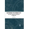 KNYGA Dunia Filippi Rethinking the Roman City