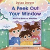 KNYGA Dylan Dreyer Peek Out Your Window: My First Book of Weather