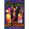 KNYGA E. C. Andrews Ooze Crew and the Gig of Doom