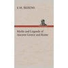 KNYGA E M Berens Myths and Legends of Ancient Greece and Rome