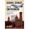 KNYGA Ed Regis Science, Secrecy, and the Smithsonian