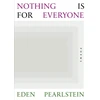 KNYGA Eden Pearlstein Nothing Is for Everyone