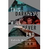 KNYGA Edith Bruck This Darkness Will Never End