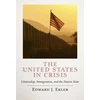 KNYGA Edward J Erler United States in Crisis