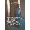 KNYGA Edward Lamberti Performing Ethics Through Film Style