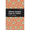 KNYGA Edward Morgan Forster Where Angels Fear to Tread
