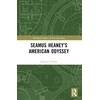 KNYGA Edward Oshea Seamus Heaney’s American Odyssey