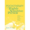 KNYGA Elaine N Aron Psychotherapy and the Highly Sensitive Person