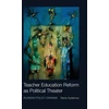 KNYGA Elena Aydarova Teacher Education Reform as Political Theater