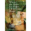 KNYGA Elisa Brodinsky Miller When the River Ice Flows, I Will Come Home