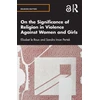 KNYGA Elisabet Le Roux On the Significance of Religion in Violence Against Women and Girls