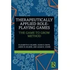 KNYGA Elizabeth D Kilmer Therapeutically Applied Role-Playing Games