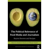 KNYGA Elizabeth Fakazis Political Relevance of Food Media and Journalism