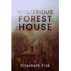 KNYGA Elizabeth Fisk Mysterious Forest House