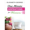 KNYGA Elizabeth George One-Minute Inspirations for Women