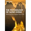 KNYGA Elliot Cohen Psychology of Slow Living