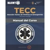 KNYGA EMERTON Spanish TECC: Atencion Tactica a Victimas En Emergencias, Segunda Edicion, Manual Del Curso