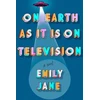 KNYGA Emily Jane On Earth as It Is on Television