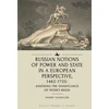 KNYGA Endre Sashalmi Russian Notions of Power and State in a European Perspective, 1462-1725