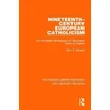 KNYGA Eric C Hansen Nineteenth-Century European Catholicism