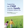 KNYGA Erica Brown Supporting the Child and the Family in Paediatric Palliative Care