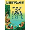 KNYGA Erin Entrada Kelly Those Kids from Fawn Creek