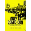 KNYGA Erin Hanna Only at Comic-Con