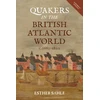 KNYGA Esther Sahle Quakers in the British Atlantic World, c.1660-1800