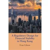 KNYGA Evan Gibson Regulatory Design for Financial Stability in Hong Kong