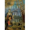 KNYGA Evan Thompson Waking, Dreaming, Being