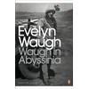 KNYGA Evelyn Waugh Waugh in Abyssinia