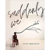 KNYGA Evie Shockley suddenly we