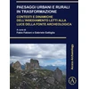 KNYGA Fabio Fabiani Paesaggi urbani e rurali in trasformazione. Contesti e dinamiche dell’insediamento letti alla luce della fonte archeologica