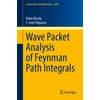 KNYGA Fabio Nicola Wave Packet Analysis of Feynman Path Integrals