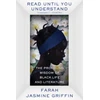 KNYGA Farah Jasmine Griffin Read Until You Understand