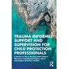 KNYGA Fiona Oates Trauma Informed Support and Supervision for Child Protection Professionals