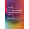 KNYGA Firdausi Suffian Political Economy of Malaysia’s Industrial Policy