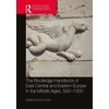 KNYGA Florin Curta Routledge Handbook of East Central and Eastern Europe in the Middle Ages, 500-1300
