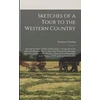 KNYGA Fortescue 1762-1828 Cuming Sketches of a Tour to the Western Country