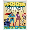 KNYGA Foundling Museum Superheroes, Orphans and Origins